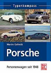 Auto B?cher - Porsche Personenwagen seit 1948- Typenkompass     