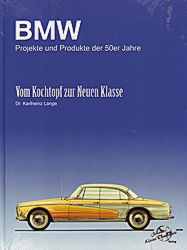 Auto B?cher - BMW Projekte und Produkte der 50er Jahre