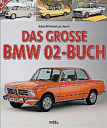 Auto Bcher - Das grosse BMW 02-Buch                            