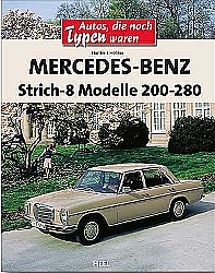 Auto B?cher - Mercedes-Benz Strich 8 Modelle 200-280            