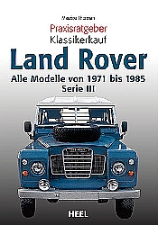 Auto B?cher - Praxisratgeber Klassikerkauf Land Rover           