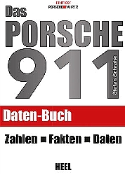 Das Porsche 911 Daten-Buch-Zahlen - Fakten - Daten