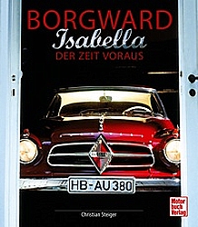 Auto Bcher - Borgward Isabella - Der Zeit voraus               