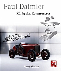 Auto Bcher - Paul Daimler - Knig des Kompressors              