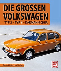 Auto B?cher - Die Gro?en Volkswagen-Typ 3-Typ 4- Karmann-Ghia   