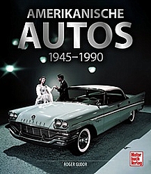 Auto B?cher - Amerikanische Autos 1945-1990                     