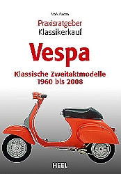 Motorrad B?cher - Vespa- Klassische Zweitaktmodelle 1960-2008       